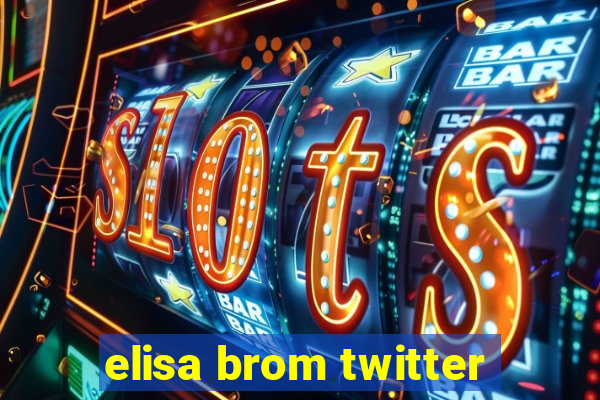 elisa brom twitter